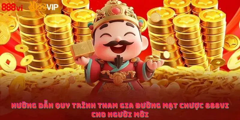 Hướng dẫn quy trình tham gia đường mạt chược 888Vi cho người mới
