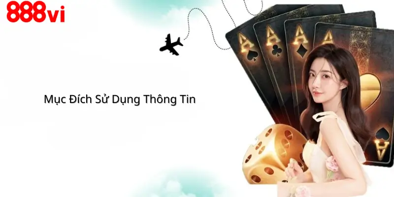 Mục Đích Sử Dụng Thông Tin 