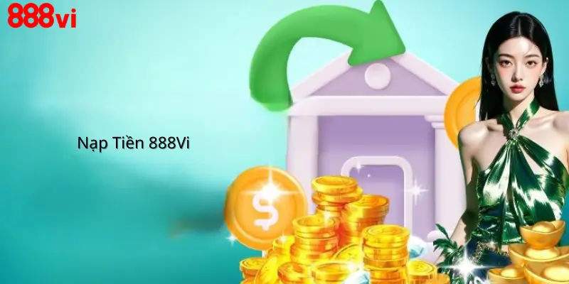 Nạp Tiền 888Vi
